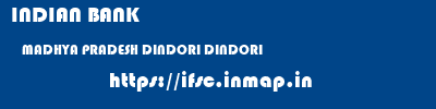 INDIAN BANK  MADHYA PRADESH DINDORI DINDORI   ifsc code